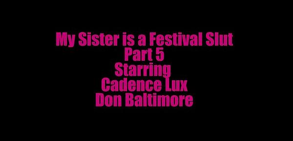 My Sister is a Festival Slut Parts 5